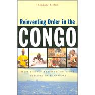 Reinventing Order in the Congo How People Respond to State Failure in Kinshasa by Trefon, Theodore, 9781842774915
