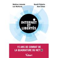 Internet et liberts by Mathieu Labonde; Lou Malhuret; Benot Piedallu; Axel Simon, 9782311624915