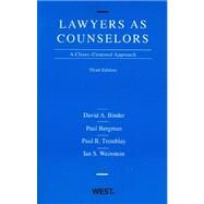 Lawyers As Counselors by Binder, David A.; Bergman, Paul; Tremblay, Paul R.; Weinstein, Ian S., 9780314194916