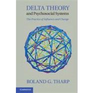Delta Theory and Psychosocial Systems by Tharp, Roland G., 9781107014916