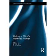 Xinjiang - Chinas Northwest Frontier by Warikoo; K., 9781138184916