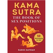 Kama Sutra by Cayman, Sadie, 9781631584916