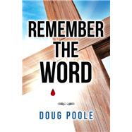 Remember the Word by Poole, Doug, 9781973684916