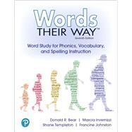 Words Their Way Word Study for Phonics, Vocabulary and Spelling Instruction by Bear, Donald R.; Invernizzi, Marcia; Templeton, Shane; Johnston, Francine, 9780135204917