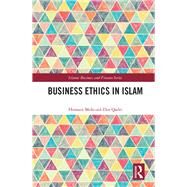 Business Ethics in Islam by Qadri, Hussain Mohi-ud-din, 9780367344917