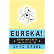 Eureka by Chad Orzel, 9780465044917