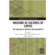 Museums and the Culture of Copies by Brenna; Brita, 9780815364917