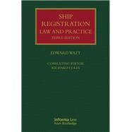 Ship Registration: Law and Practice by Coles,Richard, 9781138244917