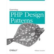 Learning Php Design Patterns by Sanders, William, 9781449344917