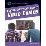 Asking Questions About Video Games by Powell, Marie, 9781633624917