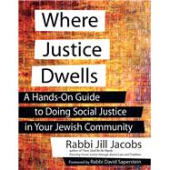 Where Justice Dwells by Jacobs, Jill, Rabbi; Sandmel, David, Rabbi, 9781683364917