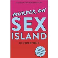 Murder on Sex Island A Luella van Horn Mystery by Firestone, Jo, 9798350914917