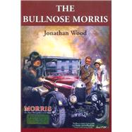 The Bullnose Morris by Wood, Jonathan, 9780747804918