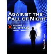Against the Fall of Night by Arthur C. Clarke, 9780795324918