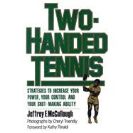 Two-Handed Tennis by McCullough, Jeffrey F., 9780871314918