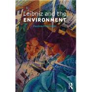 Leibniz and the Environment by Phemister; Pauline, 9781138924918