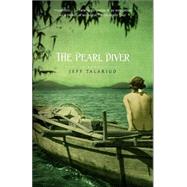 The Pearl Diver by TALARIGO, JEFF, 9781400034918