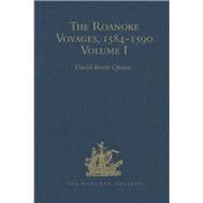 The Roanoke Voyages, 1584-1590: Documents to illustrate the English Voyages to North America under the Patent granted to Walter Raleigh in 1584 Volumes I-II by Quinn,David Beers, 9781409424918