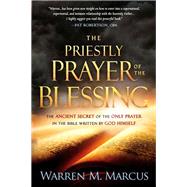 The Priestly Prayer of the Blessing by Marcus, Warren M., 9781629994918