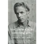 The Journals of Spalding Gray by Gray, Spalding; Casey, Nell, 9780307474919