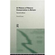 A History of Nature Conservation in Britain by Evans; David, 9780415144919