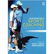 An Introduction to Sports Coaching: Connecting Theory to Practice by Jones; Robyn L., 9780415694919