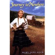 Journey to Nowhere by AUCH, MARY JANE, 9780440414919