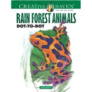 Creative Haven Rain Forest Animals Dot-to-Dot by Roytman, Arkady, 9780486814919