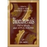 Biomaterials: Principles and Applications by Park; Joon B., 9780849314919