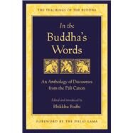 In the Buddha's Words : An Anthology of Discourses from the Pali Canon by Unknown, 9780861714919