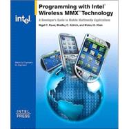 Programming With Intel Wireless Mmx Technology by Paver, Nigel C.; Aldrich, Bradley C.; Khan, Moinul H., 9780974364919
