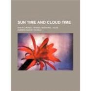 Sun Time and Cloud Time by Scoble, Andrew Harvey, 9781458854919
