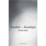Szindbad - Alomkepek by Krudy, Gyula, 9781496164919