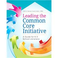 Leading the Common Core Initiative by Harvey, Carl A., II; Mills, Linda L., 9781610694919