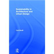 Sustainability in Architecture and Urban Design by Bovill; Carl, 9780415724920