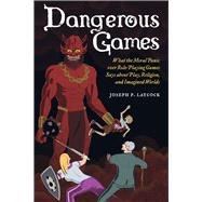 Dangerous Games by Laycock, Joseph P., 9780520284920