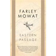 Eastern Passage by Mowat, Farley, 9780771064920