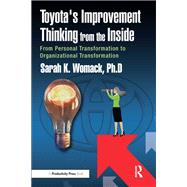 Toyota's Improvement Thinking from the Inside by Sarah K. Womack, 9781040314920