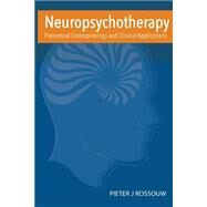 Neuropsychotherapy by Rossouw, Pieter J., 9781502744920