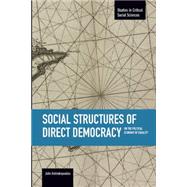 Social Structures of Direct Democracy by Asimakopoulos, John, 9781608464920