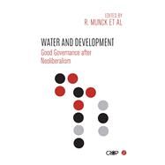 Water and Development by Munck, Ronaldo; Asingwire, Narathius; Fagan, Honor; Kabonesa, Consolata, 9781783604920