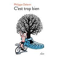 C'est trop bien by Philippe Delerm, 9782745984920