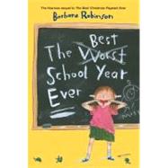 The Best School Year Ever by Robinson, Barbara, 9780064404921
