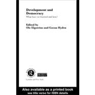 Development and Democracy : What Have We Learned and How? by Elgstrm, Ole; Hyden, Goran, 9780203164921