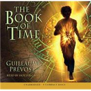 The Book of Time (The Book of Time #1) by Prevost, Guillaume; Graham, Holter, 9780545024921