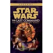 The Last Command: Star Wars Legends (The Thrawn Trilogy) by ZAHN, TIMOTHY, 9780553564921