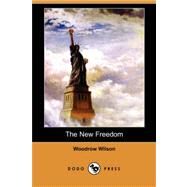 The New Freedom by WILSON WOODROW, 9781406564921