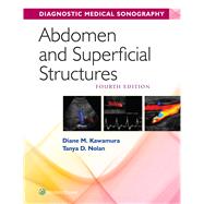 Abdomen and Superficial Structures by Kawamura, Diane; Nolan, Tanya, 9781496354921