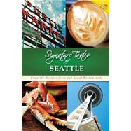 Signature Tastes of Seattle by Siler, Steven W., 9781502804921