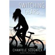 Switching Gears by Sedgwick, Chantele, 9781510724921